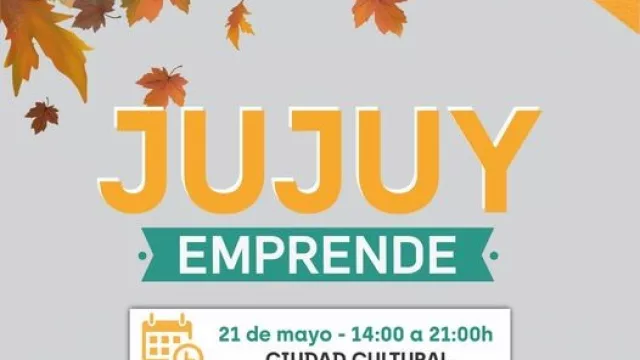 Se viene una nueva edición de Jujuy Emprende (en Ciudad Cultural)
