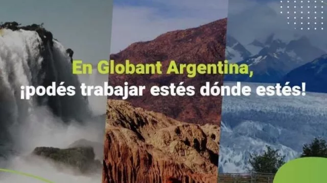 Globant busca profesionales en Argentina para que trabajen desde Jujuy (o cualquier punto del país)