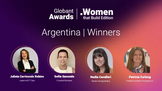 Estas son las 4 ganadoras de los Women that Build Awards (el certamen de Globant para mujeres en la industria IT)
