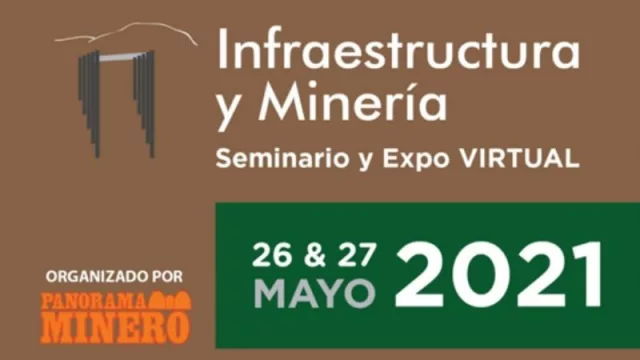 ¡Se viene! Simposio y Micro Expo Virtual: Infraestructura y Minería 2021