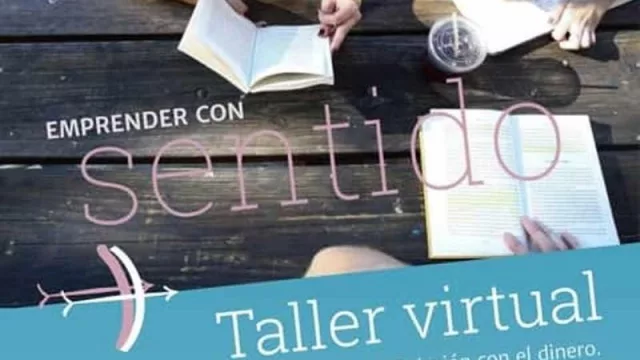 Empezar, sostener, crecer: agosto trae la 2ª edición de “Emprender con sentido” (identidad, finanzas y mentalidad para consolidar negocios)