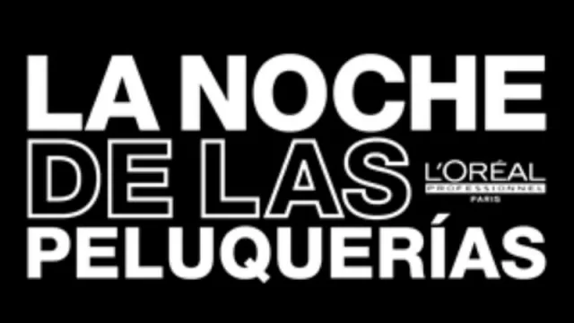 Vuelve la Noche de las Peluquerías (by L´Oreal) y en Jujuy hay 27 salones adheridos