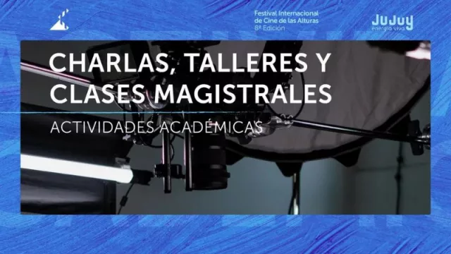 Actividades académicas para la 8va edición del Festival Internacional de Cine de las Alturas