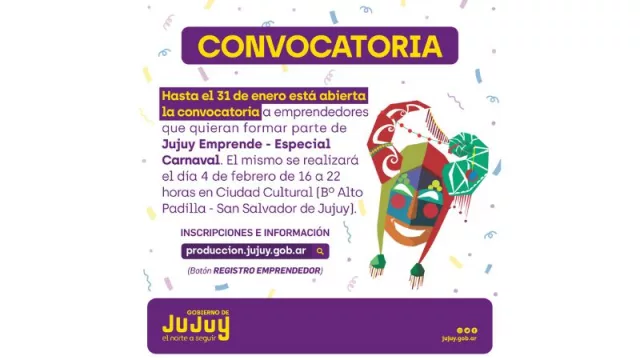 ¡Atención emprendedores! Abren convocatorias para participar del paseo Jujuy Emprende "Especial Carnaval"