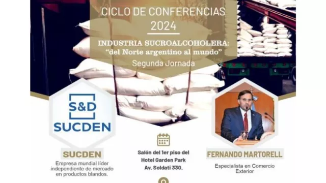 En Tucumán se desarrollará la segunda jornada del ciclo de conferencia “Industria sucroalcoholera: del Norte Argentino al Mundo”