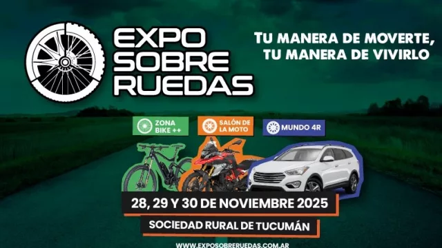 Tucumán será sede de la Expo Sobre Ruedas 2025 (el evento que impulsará la economía del NOA)